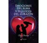 Emociones del alma y pellizcos del corazón