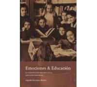 Emociones & Educacion: La Construccion Historica De La Educacion Emoci