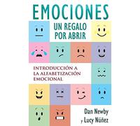Emociones, Un Regalo por Abrir: Introducción a la Alfabetización Emocional