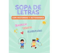Emociones, Valores, Sentimientos. Historias y Sopas de Letras