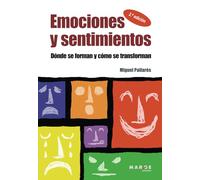 Emociones y sentimientos: Dónde se forman y cómo se transforman: 0 (Crítica y ensayo)