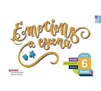 Emocions a escena 6è Primària Projecte Kumi - 9788447938643