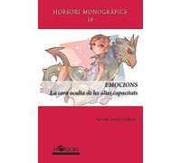 Emocions: La cara oculta de les altes capacitats: 19 (Horsori Monogràfics)