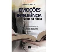 Emoções com inteligência à luz da Bíblia