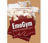 EmoGym: A Guided Journal for Clarity and Emotional Resilience