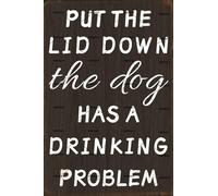 EMOHAT Letrero de metal para decoración de pared, con texto en inglés "Put the Lid Down The Dog Has A Drinking Problem", cartel divertido para decoración de baño, baño, decoración del hogar, letreros