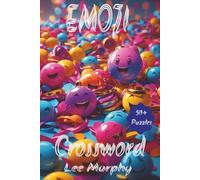Emoji Crossword Puzzle Book: Easy to Read Print, Emoji Themed Puzzles, 6x9 Inches, 120 Pages, 50+ Puzzles, Ideal Gift for Travel