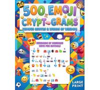 Emoji Cryptogram Puzzles for Adults: 500 Visually Ciphered Brainteasers of Famous Quotes and Words of Wisdom in Large Print
