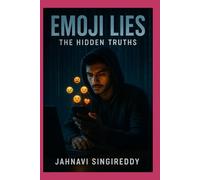Emoji Lies: The Hidden Truths