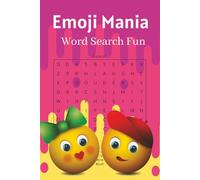 Emoji Mania: Word Search Books | 55 Fun & Challenging Emoji-Themed Puzzles | 6x9 Travel-Friendly Size