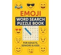 Emoji Word Search Challenge: Laugh, Learn & Decode with Every Emoji!: A Fun-Filled Emoji Puzzle Book for All Ages - Brain-Boosting Activity for Adults, Seniors & Kids | Emotions, Faces, and Symbols!