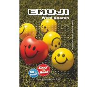 Emoji Word Search Puzzle Book: Delightful Word Searches About Expression, Emotions, Symbols & More | 6x9 Inches, 110 Pages | Over 50 Fun Puzzles - A Perfect Gift for Holidays, Vacations & Chill Time!