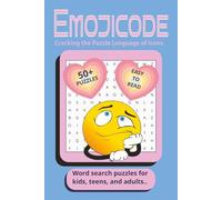 Emojicode: Cracking the Puzzle Language of Icons: An Easy to Read, Fun & Addictive Emoji-Themed Word Search Adventure for All Ages | 6 x 9 inches, 110 ... for Vacations, Holidays, and Leisure Time.