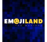 Emojiland the Musical (Original Off-Broadway Cast Recording)