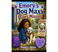 Emory's Dog Maxx Goes Missing (The Emory Series)