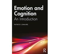 Emotion and Cognition: An Introduction