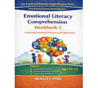 Emotion Literacy Comprehension Workbook 3: Analyzing Emotional Patterns and Experiences (THE EMOTIONAL LITERACY COMPREHENSION SERIES)