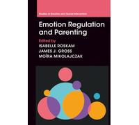 Emotion Regulation and Parenting (Studies in Emotion and Social Interaction)