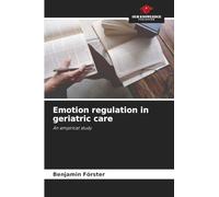 Emotion regulation in geriatric care: An empirical study