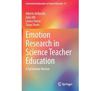 Emotion Research in Science Teacher Education: A Systematic Review: 32 (Sociocultural Explorations of Science Education, 32)