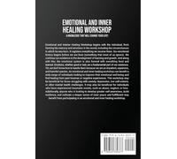 Emotional and Inner Healing Workshop: A Knowledge That Will Change Your Life!