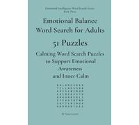 Emotional Balance Word Search for Adults: Calming Word Search Puzzles to Support Emotional Awareness and Inner Calm. (Emotional Intelligence Puzzle Series)