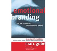 Emotional Branding: The New Paradigm for Connecting Brands to People