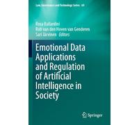 Emotional Data Applications and Regulation of Artificial Intelligence in Society (Law, Governance and Technology Series)