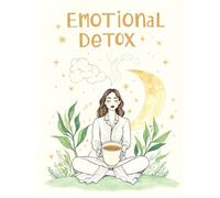 Emotional Detox: Break the Loop - For Overthinkers: A Creative Journal to Untangle Your Thoughts and Reclaim Mental Clarity