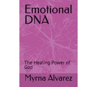 Emotional DNA: The Healing Power of God (Grace Coded Women)