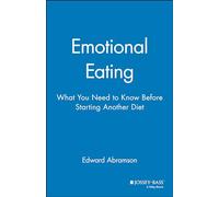 Emotional Eating: What You Need to Know Before Starting Your Next Diet