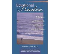 Emotional Freedom: Techniques for dealing with emotional and physical distress