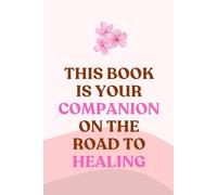 Emotional Healing Journal: A Lined Journal for Recovery, Self-Care & Emotional Growth: A Recovery Notebook for Mental Health, Hope & Emotional Strength