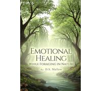 Emotional Healing: While Foraging in Nature