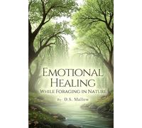 Emotional Healing: While Foraging in Nature
