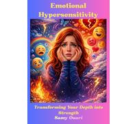 Emotional Hypersensitivity: Transforming Your Depth into Strength (The Soul in Light)