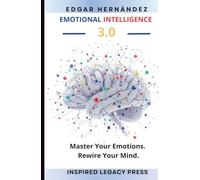 EMOTIONAL INTELLIGENCE 3.0: The Quantum Code of the Human Mind