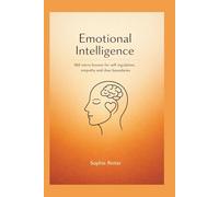 Emotional Intelligence: 365 micro lessons for self regulation, empathy and clear boundaries