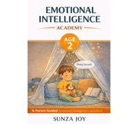 Emotional Intelligence Academy: Age 2: A Parent-Guided Curriculum