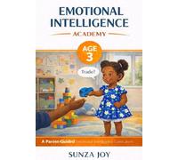 Emotional Intelligence Academy: Age 3: Parent-Guided Curriculum