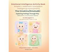 Emotional Intelligence Activity Book / Książka z zadaniami rozwijająca inteligencję emocjonalną: The Emokins: My First Emotions and Feelings Book for ... | Kolorowanka o emocjach dla dziewczynek