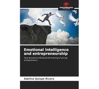 Emotional intelligence and entrepreneurship: How emotions influence the training of young entrepreneurs