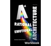 Emotional Intelligence Architecture: The MECA Model Guided Workbook for Emotional Sovereignty (BUSINESS By Emma-Claire Fierce)