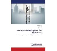 Emotional Intelligence for Educators: Unlocking Motivation and Professional Growth