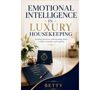 Emotional Intelligence in Luxury Housekeeping