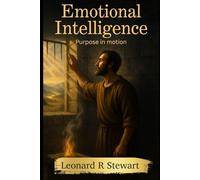 Emotional Intelligence: Purpose in Motion: 1 (The Purpose in Motion Series)