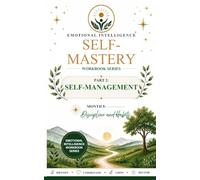 Emotional Intelligence Self-Mastery Series Part 2: Self-Management Month 5: Discipline and Habits