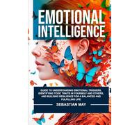 Emotional Intelligence: Strategies for Becoming the Best Version of You