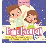 Emotional Kids: Activities to develop emotional intelligence in children. Emotions for kids. (The Superkids Series)