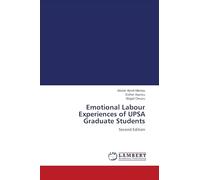 Emotional Labour Experiences of UPSA Graduate Students: Second Edition